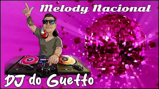 Funk Melody Nacional mix Dj do Guetto!!