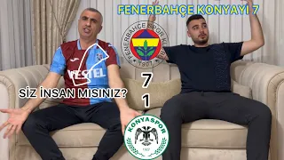 KÜRŞAT VE DAYI FENERBAHÇE KONYASPOR MAÇINA TEPKİ VERİYOR!!! ( 7-1 NE BE KARDEŞİM!!!)