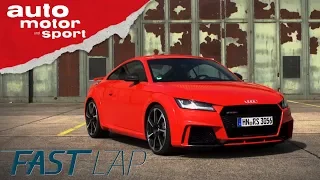 Audi TT RS: Schnelle Runde trotz heißer Bremse? - Fast Lap | auto motor und sport