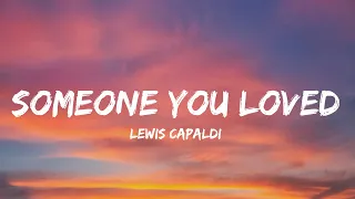 Lewis Capaldi - Someone You Loved (Lyrics)