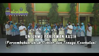 Untukmu Pahlawan Kasih (Persembahan untuk Dokter dan Tenaga Kesehatan) - Yayasan Al Abidin Surakarta