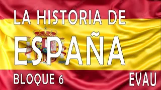 Bloque 6  Historia de España EVAU