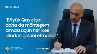 Ərşad Hüseynov: “Böyük Qayıdışın daha da möhtəşəm olması üçün hər kəs əlindən gələni etməlidir”