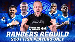 FM22 RANGERS Rebuild - Scottish Players ONLY