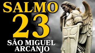 SALMO 23 DE SÃO MIGUEL ARCANJO | TODOS QUE OUVIRAM TIVERAM SORTE E PROSPERIDADE