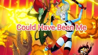 Could Have Been Me/AMV/Harley Quinn