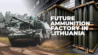 Lithuania Will Get An Ammunition Factory!?