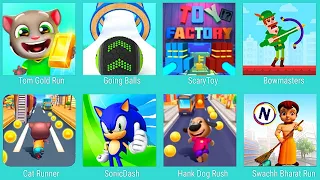 My Talking Tom Gold Run,Going Balls,Scary Toys,Bowmasters,Cat Runner,Sonic Dash,Hank Dog Rush,Swachh