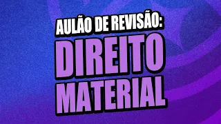 PENAL -  Direito Material (Parte 1): 07/05 às 20h