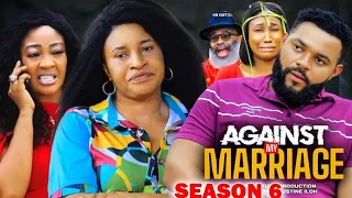 AGAINST MY MARRIAGE SEASON 6 - MARY IGWE|MARY UCHE|FLASHBOY 2023 LATEST NIGERIAN NOLLYWOOD NEW MOVIE