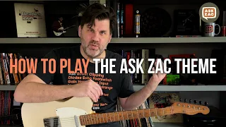 How to play the Ask Zac Theme, and the story behind it - Ask Zac  114