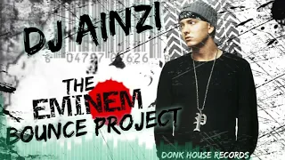 Dj Ainzi - The Eminem Bounce Project - DHR