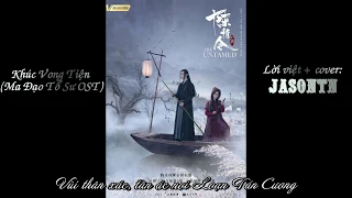 [Lời Việt + Cover] Khúc Vong Tiện ( Vô Ki ) - JasonTN (Ma Đạo Tổ Sư - Trần Tình Lệnh OST)