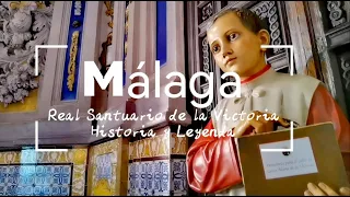 Málaga: Real Santuario de la Victoria, historia y leyenda