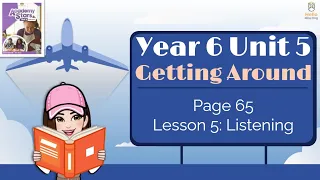 【Year 6 Academy Stars】Unit 5 | Getting Around | Lesson 5 | Listening | Page 65