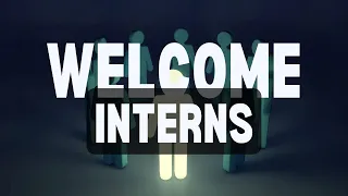 Welcome to Interns