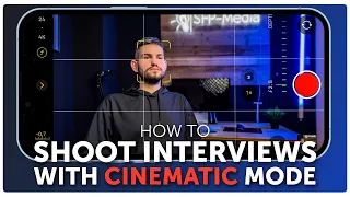 How to Shoot Epic Interviews With iPhone in Cinematic Mode