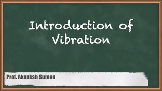 Introduction of Vibration | Vibration | GATE Theory of Machines and Vibrations