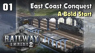 Railway Empire 2 - Full Campaign - Chapter 1 : East Coast Conquest - A Bold Start - Ep1