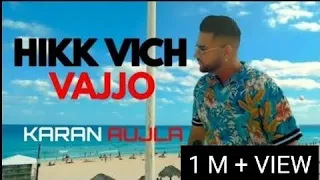 Hikk Vich Vajjo Karan Aujla | Deep Jandu | Latest Punjabi Song 2022 | Karan Aujla New Punjabi Song