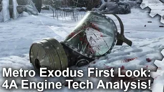 Metro Exodus PC First Look: The 4A Engine Technology Evolved!
