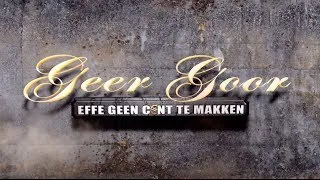 Geer & Goor Effe Geen Cent Te Makken Leader (1080HD)