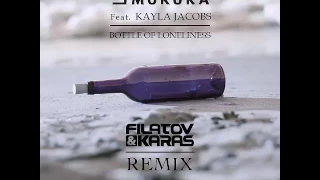 El Mukuka feat. Kayla Jacobs - Bottle Of Loneliness (Filatov & Karas Remix) @ MAXIMA FM 04-03-2017