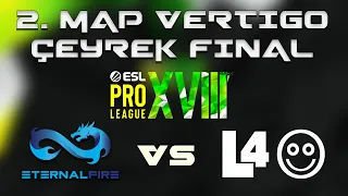 ETERNAL FIRE vs LOOKING4ORG | ESL Pro League Season 18 Confeance | BO3 | 2.MAP VERTIGO