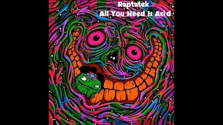 Raptatek - All You Need Is Acid
