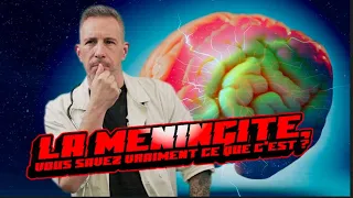 LA MÉNINGITE, VOUS SAVEZ VRAIMENT CE QUE C'EST ?