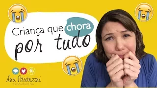 Criança que chora por tudo