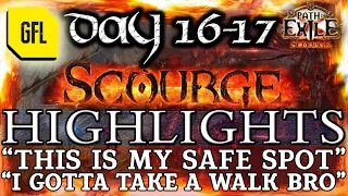 Path of Exile 3.16: SCOURGE DAY # 16-17 Highlights "I GOTTA TAKE A WALK BRO", "THIS IS MY SAFE SPOT"