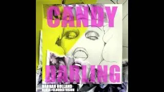 Candy Darling (Clouded Vision Remix) - Hannah Holland