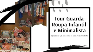 TOUR PELO GUARDA-ROUPA INFANTIL E MINIMALISTA - DA MINHA FILHA DE 3 ANOS + DICAS - EP: 1/3