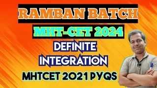 DEFINITE INTEGRATION || MHTCET 2021 PYQS || RAMBAN BATCH || 12TH CLASS SYLLABUS || MATH 2