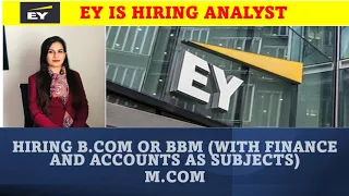 EY IS HIRING ANALYST | Finance Analyst |  Hiring Graduate | B.com | Commerce | Accounts | Apply