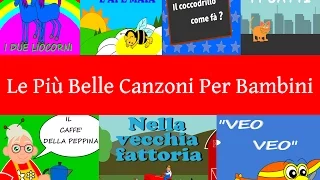Le Più Belle Canzoni Per Bambini: I due liocorni, Veo Veo, Il caffè della Peppina...