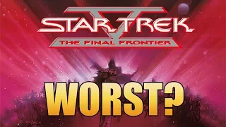 Star Trek V: The Final Frontier - Worst Star Trek Movie?
