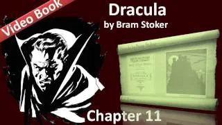 Chapter 11 - Dracula by Bram Stoker - Lucy Westenra's Diary