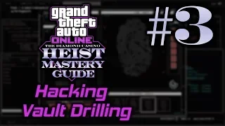 GTA Online Diamond Casino Heist Mastery Guide Part 3: Hacking and Vault Drilling