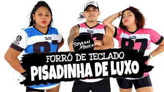 Forró de Teclado - Pisadinha de Luxo - Coreografia Styllu Dance