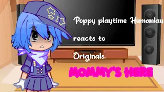 Poppy Playtime Human!au reacts to Originals:Mommy’s Here//Original?//part 1/4//read DESC