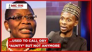 I Used To Call Oby Ezekwesili "Aunty", But I Won't Do That Anymore - Bello Rufai