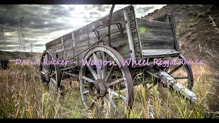 Darius Rucker - Wagon Wheel Reggae Remix