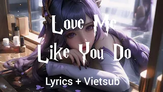 Love Me Like You Do - Ellie Goulding | Lyrics + Vietsub