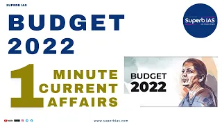 Explained: Union Budget 2022 | Superb IAS | UPSC/IAS 2022 #UnionBudget2022