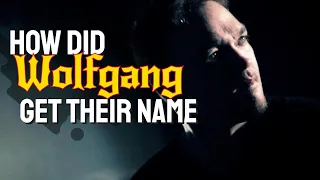 How Did Wolfgang Get Their Name?