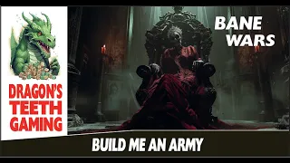 Bane Wars 3. Build Me An Army