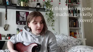 play this when i'm gone - machine gun kelly (cover by anni maurus)