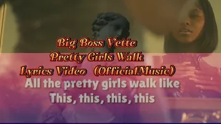 Big Boss Vette - Pretty Girls Walk Lyrics Song (Official Music Video)